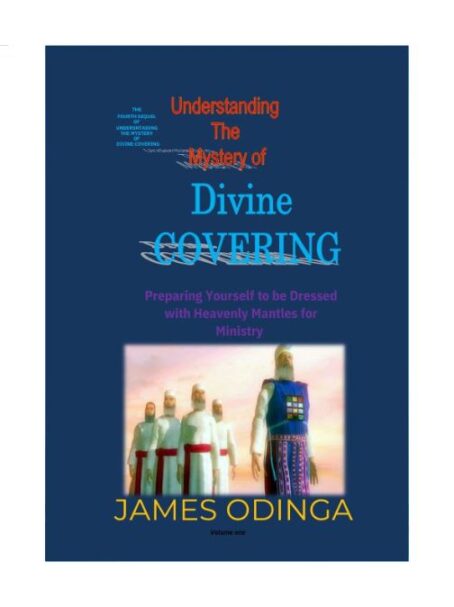 Understanding the Mystery of Divine Covering - Volume 1